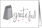 Grateful For You - Cute and Silly Cheese Food Grater card