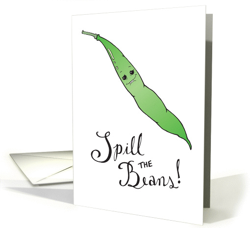 Spill the Beans! (Hi, Tell Me Everything) card (1326678)