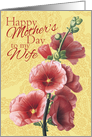 To Wife Mother’s Day Red Salmon Hollyhocks Yellow Background card
