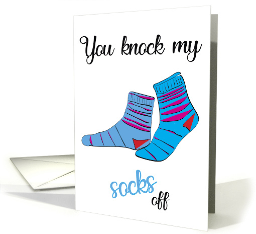 You Knock My Socks Off card (1518030)