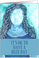 Blue Woman Having a Blue Day card