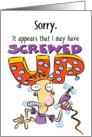 Sorry, I May Have Screwed Up card
