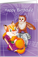 Fox cute and wise owl congratulate you with the holiday of birth card