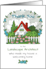 Thank You Landscape Architect Who Made My House A Welcoming Home card