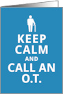 Keep Calm and Call an OT for April Occupational Therapy Month card