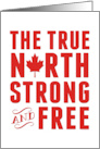 The True North Strong and Free with Maple Leaf card