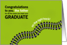 Congratulations Father for Keeping Your Graduate on the Right Track card