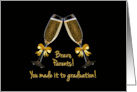 Bravo Parents You Made It to Graduation with Champagne Toast Theme card