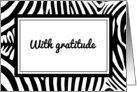 With Gratitude Note with Zebra Stripes Design with Blank Inside card