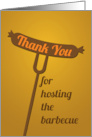 Thank You for Hosting the Barbecue BBQ with Sausage on a Stick Design card