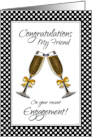 Congratulations Friend on Your Recent Engagement with Champagne Toast card