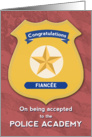 Congratulations Fiancee on Being Accepted to Police Academy card