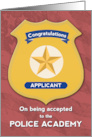 Congratulations Applicant on Being Accepted to Police Academy card