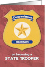 Customized Congratulations to New State Trooper with Badge and Star card