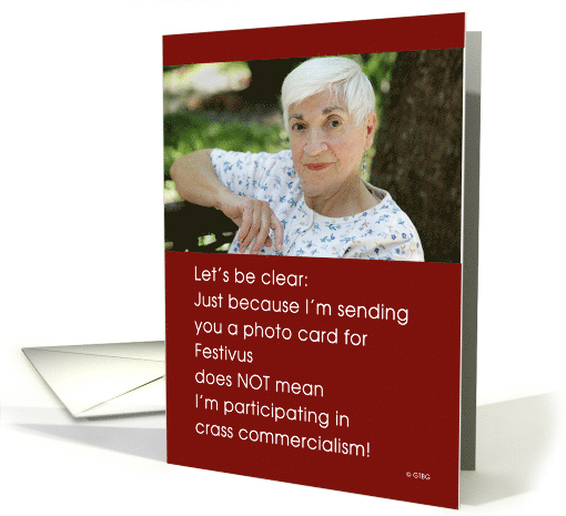 Festivus Photo Card Is Not Crass Commercialism card (1005903)