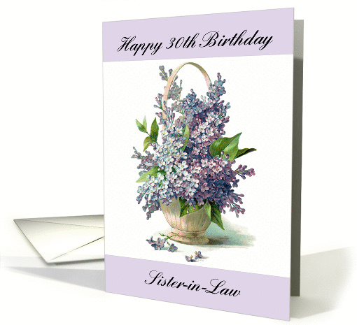 Happy 30th Birthday Sister-in-Law, Lilacs, Purple,... (1022937)