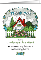 Thank You Landscape Architect Who Made My House A Welcoming Home card
