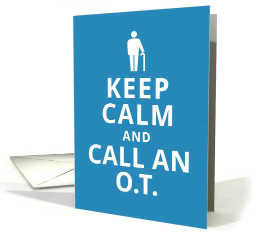 Keep Calm and Call an OT for April Occupational Therapy Month card