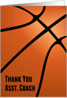Thank You Basketball Assistant Coach With Blank Customizable Inside card