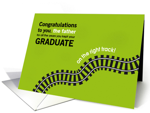 Congratulations Father for Keeping Your Graduate on the... (1091982)