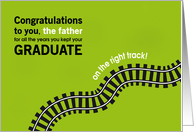 Congratulations Father for Keeping Your Graduate on the Right Track card