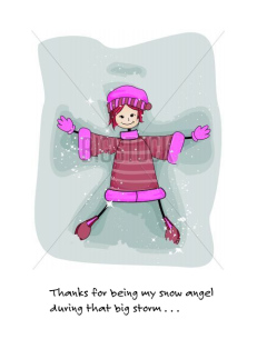 Thanks Being My Snow Angel by Getting Rid of Snow after Big Storm