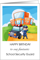 School Security Guard’s Birthday with Cheerful Colorful School and Car card