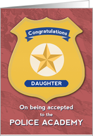 Congratulations Daughter on Being Accepted to Police Academy card