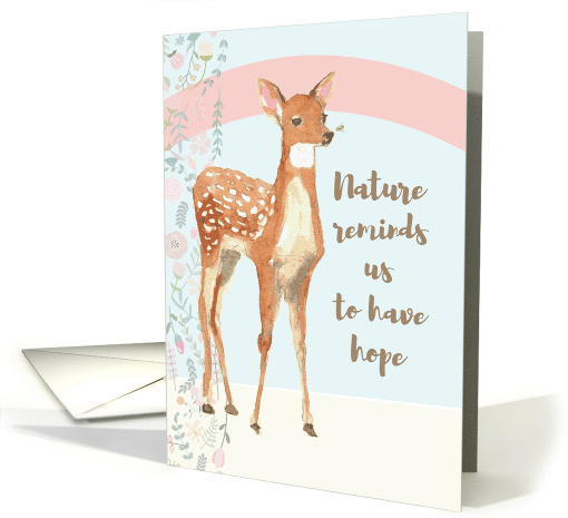 Nature Reminds Us to Have Hope with Cute Deer and Floral Design card