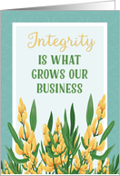 Integrity Is What Grows Our Business with Botanical Design Theme card