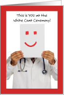 Happy Student at Medical White Coat Ceremony in Humorous Photo card