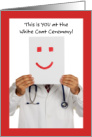 Happy Student at Medical White Coat Ceremony in Humorous Photo card