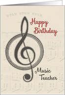 Happy Birthday Music Teacher with Sheet Music and Treble Clef Image card