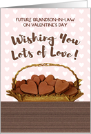 Future Grandson-in-Law for Valentine’s Day with Chocolate Hearts card