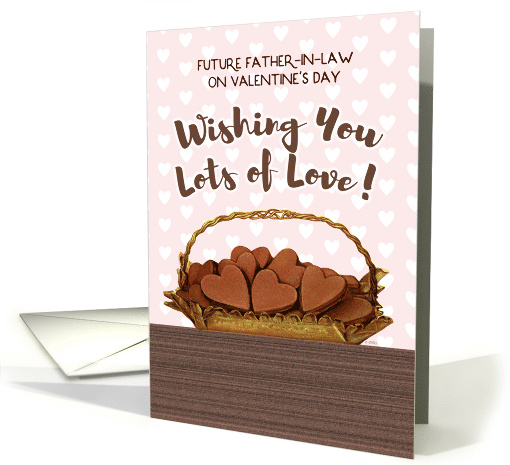 Future Father-in-Law for Valentine's Day with Chocolate Hearts card