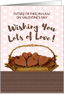 Future Father-in-Law for Valentine’s Day with Chocolate Hearts card