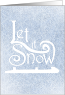 It’s Christmas - Let it Snow! card