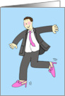 Cartoon Man in Suit Pink Tie and Slingback Shoes Humor card
