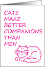 Cats Make Better Companions than Men, Singleton Humor. card