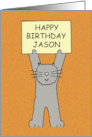 Happy Birthday Jason Cartoon Grey Cat Holding a Banner Up card