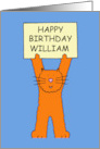 Happy Birthday William Cute Ginger Cat Holding Up a Banner card