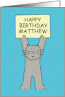 Happy Birthday Matthew Cute Illustration of Grey Cat card