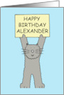 Happy Birthday Alexander Cartoon Grey Cat Holding Up a Sign card