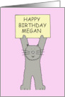 Happy Birthday Megan Cute Cartoon Grey Cat Holding a Banner card