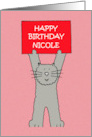 Happy Birthday Nicole Cartoon Grey Cat Holding Up a Red Sign card