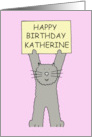 Happy Birthday Katherine Cut Grey Cartoon Kitten card