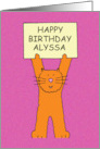 Happy Birthday Alyssa Cute Cartoon Ginger Cat Holding a Banner Up card