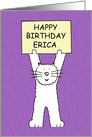 Happy Birthday Erica cute white cat. card
