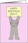 Happy Birthday Kelly Illustration of Cute Grey Cat Standing Up card