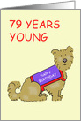 Happy 79th Birthday, Cartoon terrier Dog in Cute Coat. card